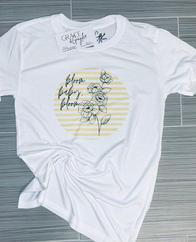 Bloom baby, bloom t shirt