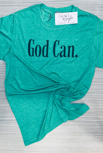 God Can t-shirt.