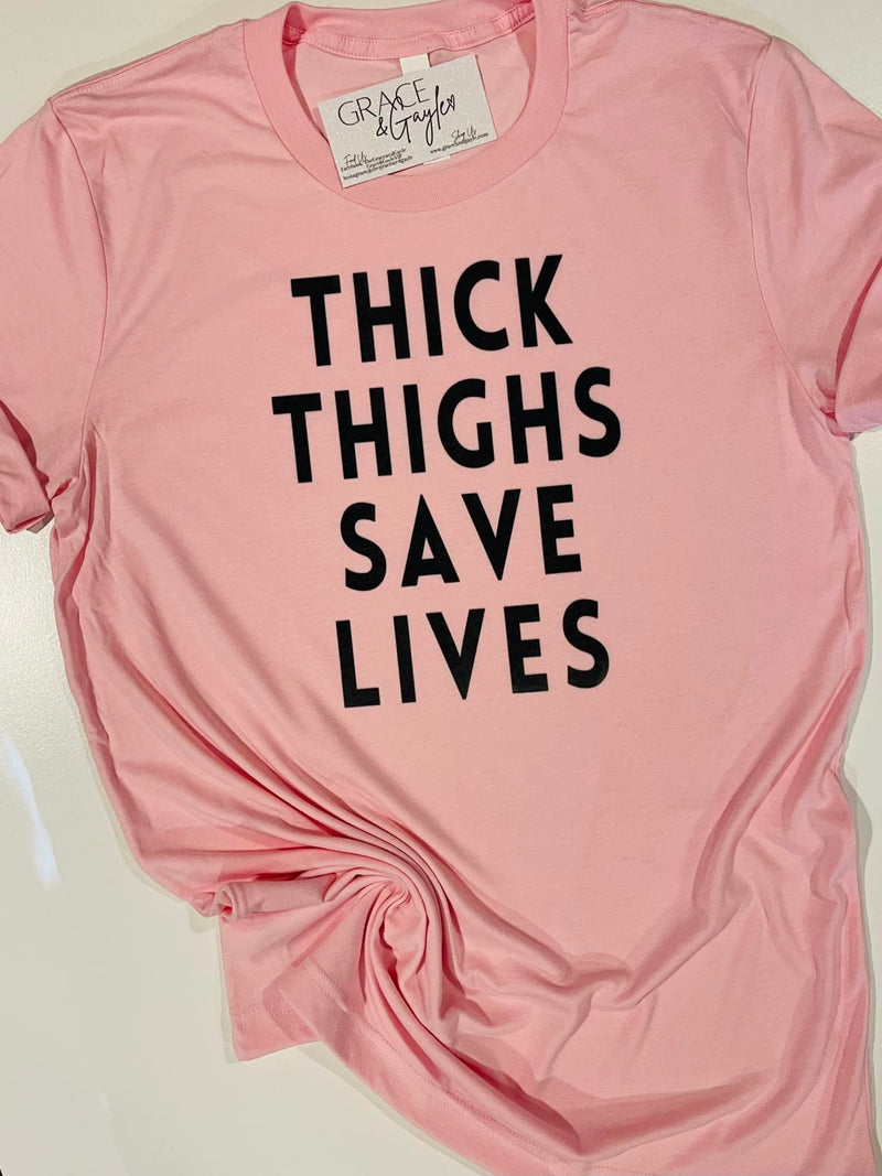 Thick thighs save deals lives shirt pink