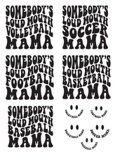 Loud Mouth Sport's Mama